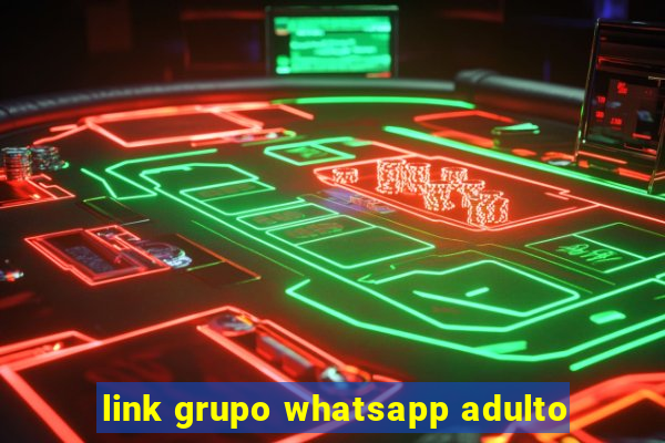 link grupo whatsapp adulto